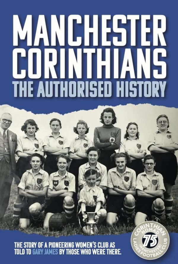 Manchester Corinthians - The Authorised History